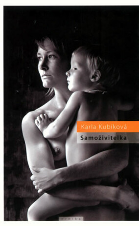 Samoživitelka - Karla Kubíková