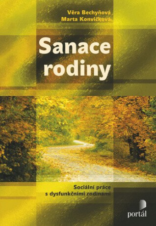 Sanace rodiny - Věra Bechyňová,Marta Konvičková