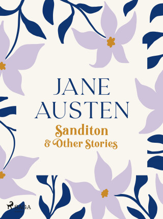 Sanditon and Other Stories - Jane Austen