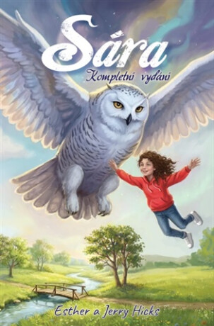 Sára - Kompletní vydání - Jerry Hicks,Esther Hicks