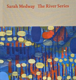Sarah Medway â€“ the River Series - Sue Hubbard,Anna McNay,Sarah Medway
