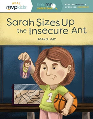 SARAH SIZES UP THE INSECURE ANT - SOPHIA DAY