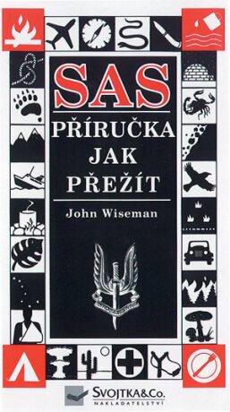 SAS Příručka jak přežít  John Wiseman - John Wiseman