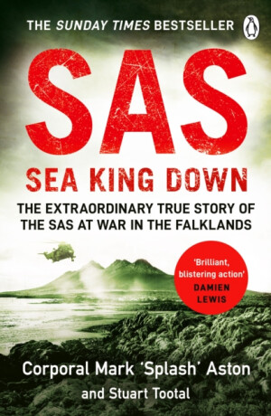 SAS: Sea King Down - Stuart Tootal,Mark Aston