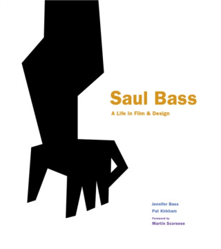 Saul Bass - Pat Kirkham,Jennifer Bass