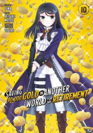 Saving 80,000 Gold in Another World for My Retirement 10 (Manga) - Keisuke Motoe