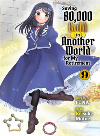 Saving 80,000 Gold in Another World for my Retirement 9 (light novel) - FUNA