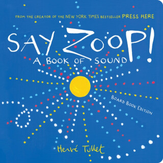Say Zoop! - Herve Tullet