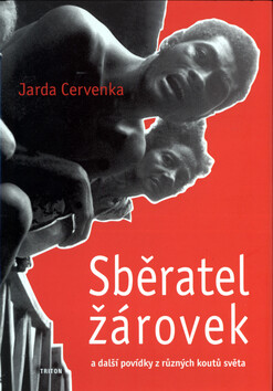 Sběratel žárovek - Jarda Červenka