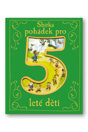 Sbírka pohádek pro 5leté děti - Peter Bently,Claire Sipi,Randall Ronne,Rooney Anne