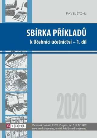 Sbírka příkladů k učebnici účetnictví I. díl 2020 - Pavel Štohl
