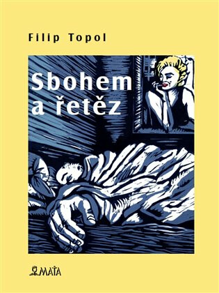 Sbohem a řetěz - Filip Topol,Marcela Štědrová