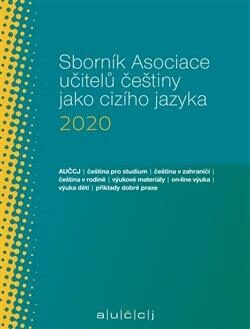 Sborník Asociace učitelů češtiny jako cizího jazyka 2020 - Lenka Suchomelová