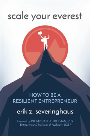 Scale Your Everest - Erik  Z. Severinghaus