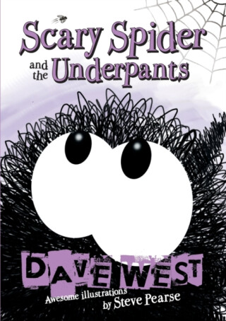 Scary Spider and the Underpants - Dave West