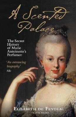 A Scented Palace - Elisabeth de Feydeau