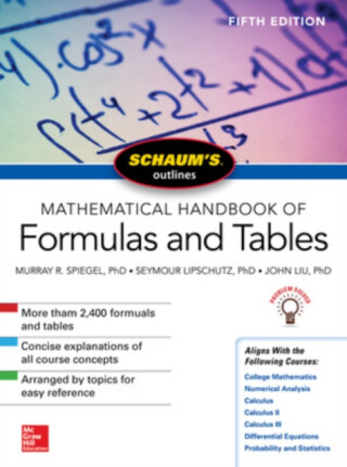 Schaum's Outline of Mathematical Handbook of Formulas and Tables, Fifth Edition - Seymour Lipschutz,Murray Spiegel,John Liu