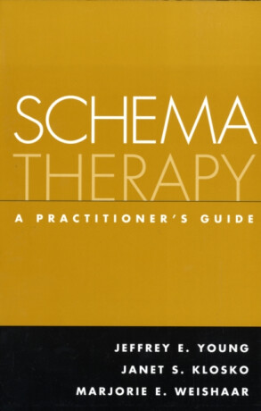 Schema Therapy - Janet S. Klosko,Jeffrey E. Young,Marjorie E.  Weishaar