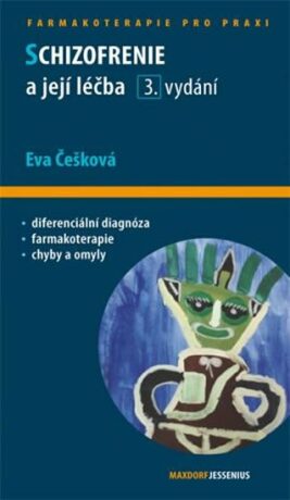 Schizofrenie a její léčba - Eva Češková