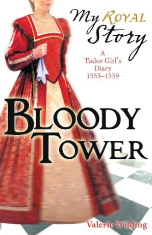 Scholastic - My Story - Bloody Tower - Valerie Wildingová