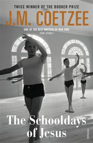 Schooldays of Jesus - J.M. Coetzee