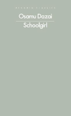 Schoolgirl - Osamu Dazai (Súdži Cušima)