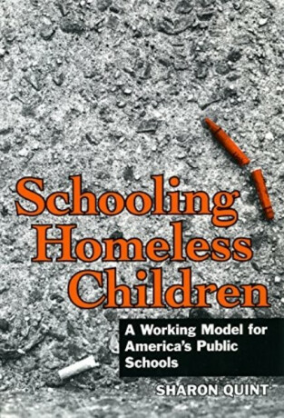 Schooling Homeless Children - Sharon Quint