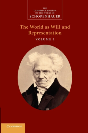 Schopenhauer: 'The World as Will and Representation': Volume 1 - 