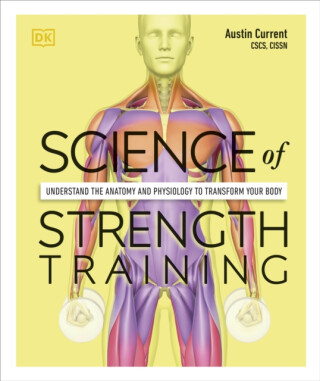 Science of Strength Training - Current Austin