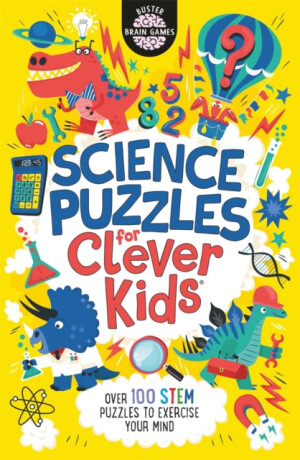 Science Puzzles for Clever Kids - Dr Gareth Moore,Chris Dickason,Damara Strong