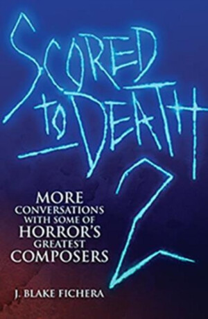 Scored to Death 2 - J Blake Fichera