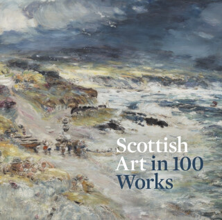 Scottish Art in 100 Works - Patricia Allerston
