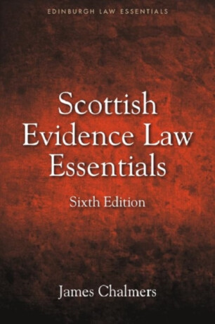Scottish Evidence Law Essentials - James  Chalmers