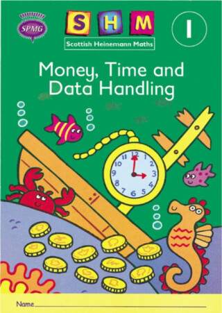 Scottish Heinemann Maths 1: Money, Time and Data Handling Activity Book 8 Pack - 