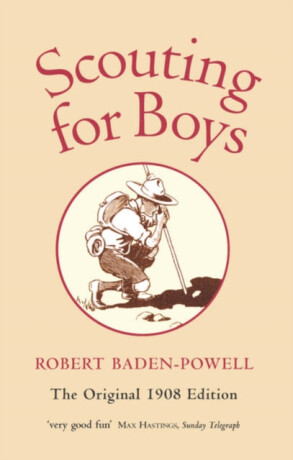Scouting for Boys - Robert Baden-Powell