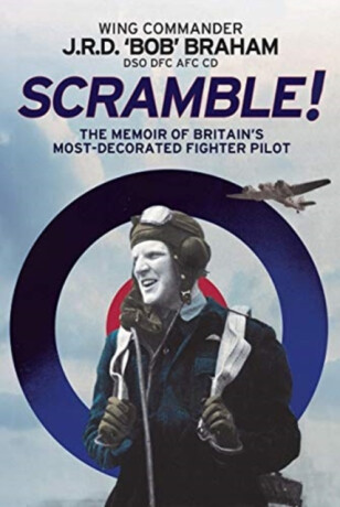 Scramble! - J R D 'Bob' Braham