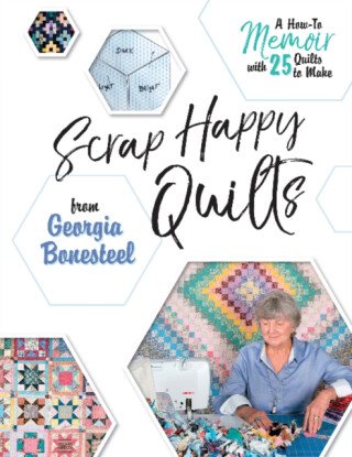 Scrap Happy Quilts from Georgia Bonesteel - Georgia Bonesteel