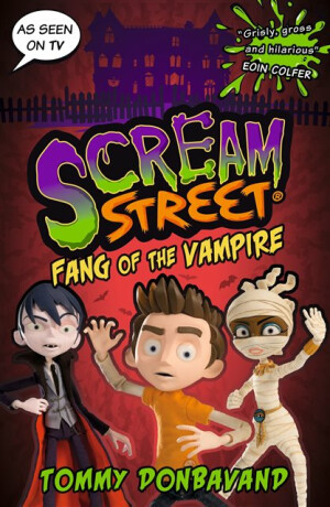 Scream Street 1: Fang of the Vampire - Donbavand Tommy