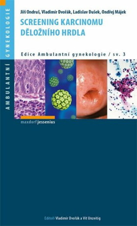 Screening karcinomu děložního hrdla - kolektiv autorů,Jiří Ondruš