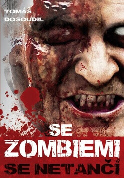Se zombiemi se netančí - Tomáš Dosoudil