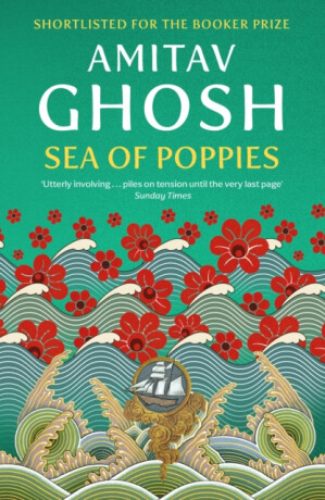 Sea of Poppies - Amitav Ghosh