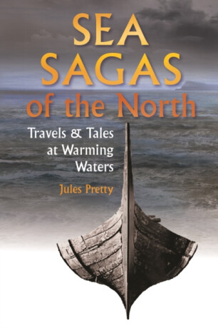 Sea Sagas of the North - Jules Pretty