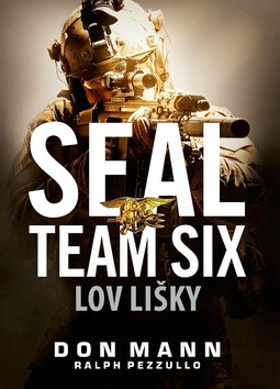 SEAL team six Lov lišky - Don Mann,Ralph Pezzullo