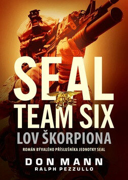 SEAL team six Lov škorpiona - Don Mann,Ralph Pezzullo