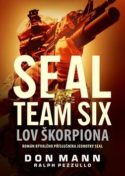 SEAL team six: Lov škorpiona (Defekt) - Don Mann,Ralph Pezzullo