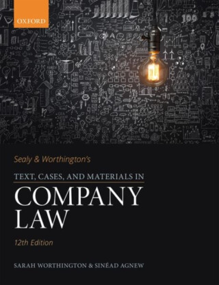 Sealy & Worthington's Text, Cases, and Materials in Company Law - Sarah  Worthington,Sinead  Agnew