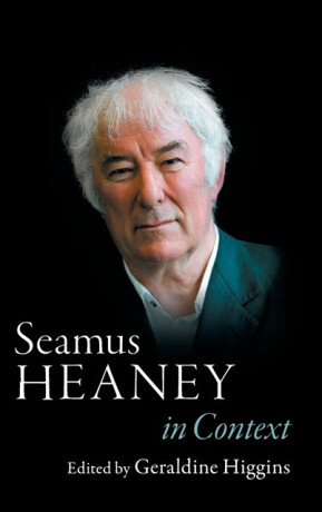 Seamus Heaney in Context - 
