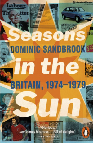 Seasons in the Sun - Dominic Sandbrook