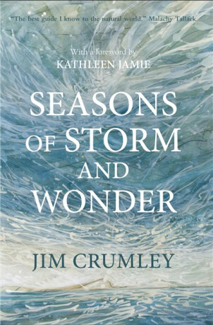 Seasons of Storm and Wonder - Jim Crumley
