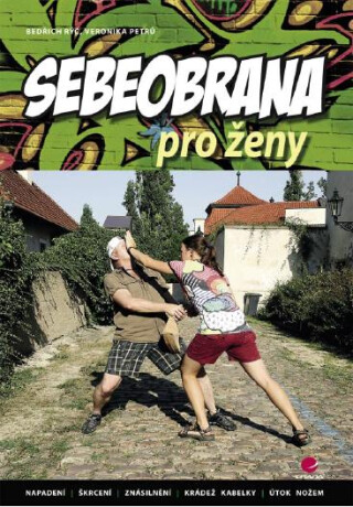 Sebeobrana pro ženy - Bedřich Rýč,Veronika Petrů